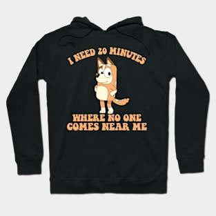 Mom I Need 20 Minutes Mother's Day bluey mom Hoodie